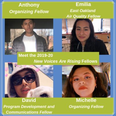 A graphic features four photos of fellows with their names and titles. Anthony, an Organizing Fellow, is at the top left. Emilia, an East Oakland Air Quality Fellow, is at the top right. David, a Program Development and Communications Fellow, is at the bottom left. Michelle, an Organizing Fellow, is at the bottom right. The center text reads "Meet the 2019-20 New Voices Are Rising Fellows.